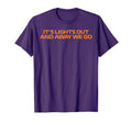 Its Lights Out And Away We Go Race T-Shirt - Streetwear Style Men Women - T-Shirt, Sweatshirt, Hoodie