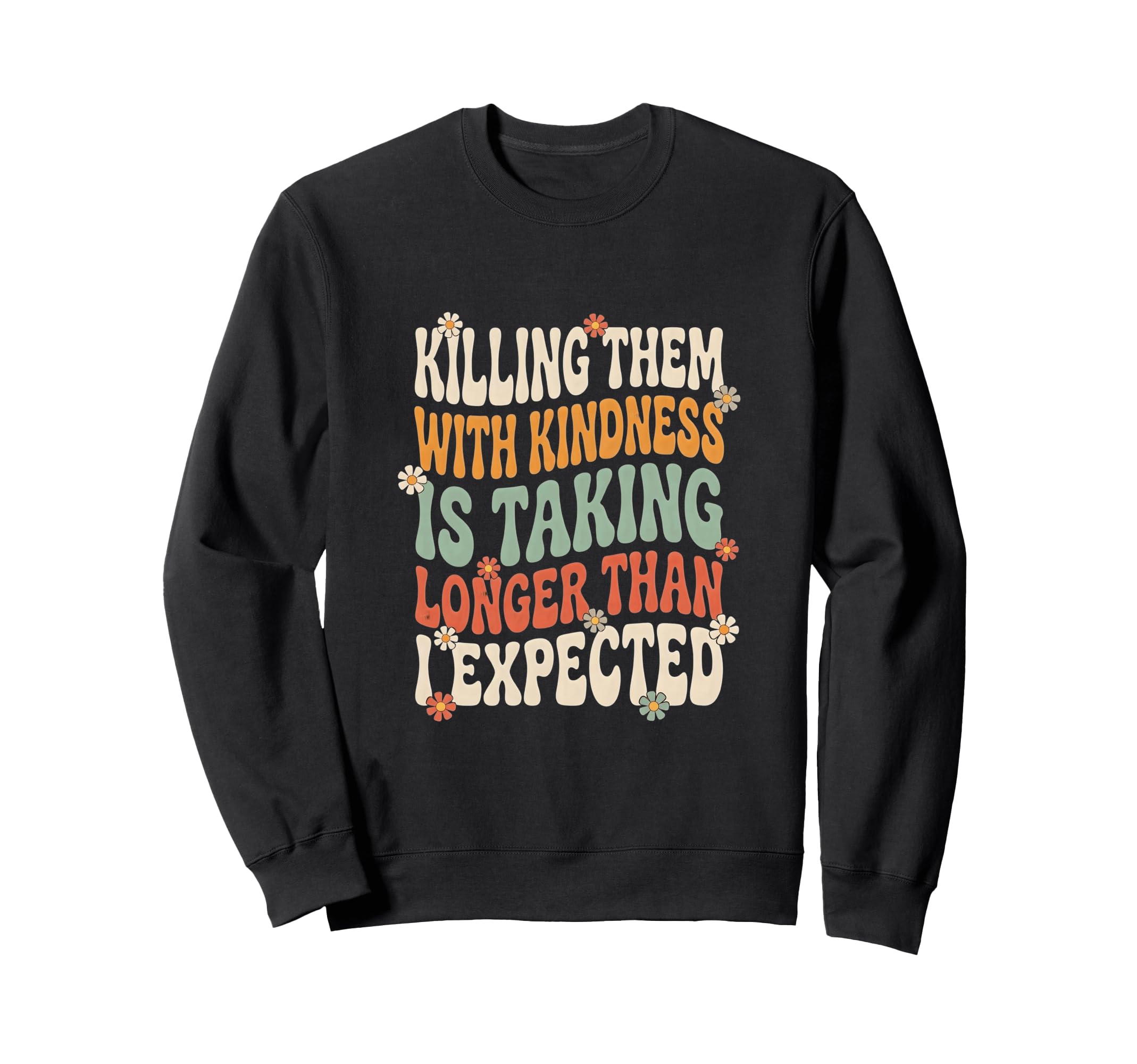 Killing Them Kindness Wavy Groovy Sweatshirt - Minimalist Print Men Women - T-Shirt, Sweatshirt, Hoodie