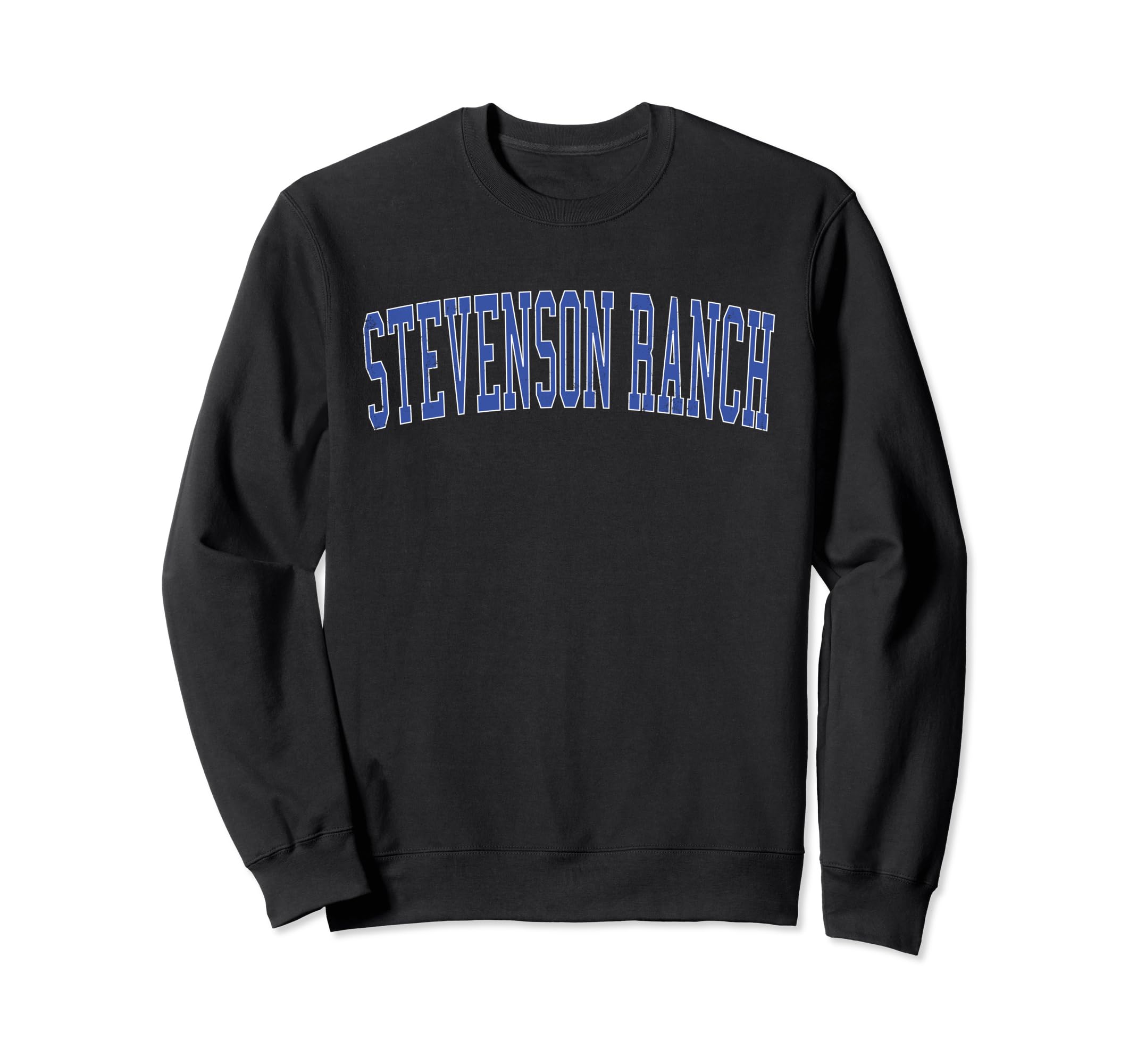Stevenson Ranch Ca Distressed Sweatshirt - Fun Novelty Design for Adults - T-Shirt, Sweatshirt, Hoodie