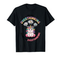 Are You Overthinking What Im T-Shirt - Aesthetic Graphic Men Women - T-Shirt, Sweatshirt, Hoodie