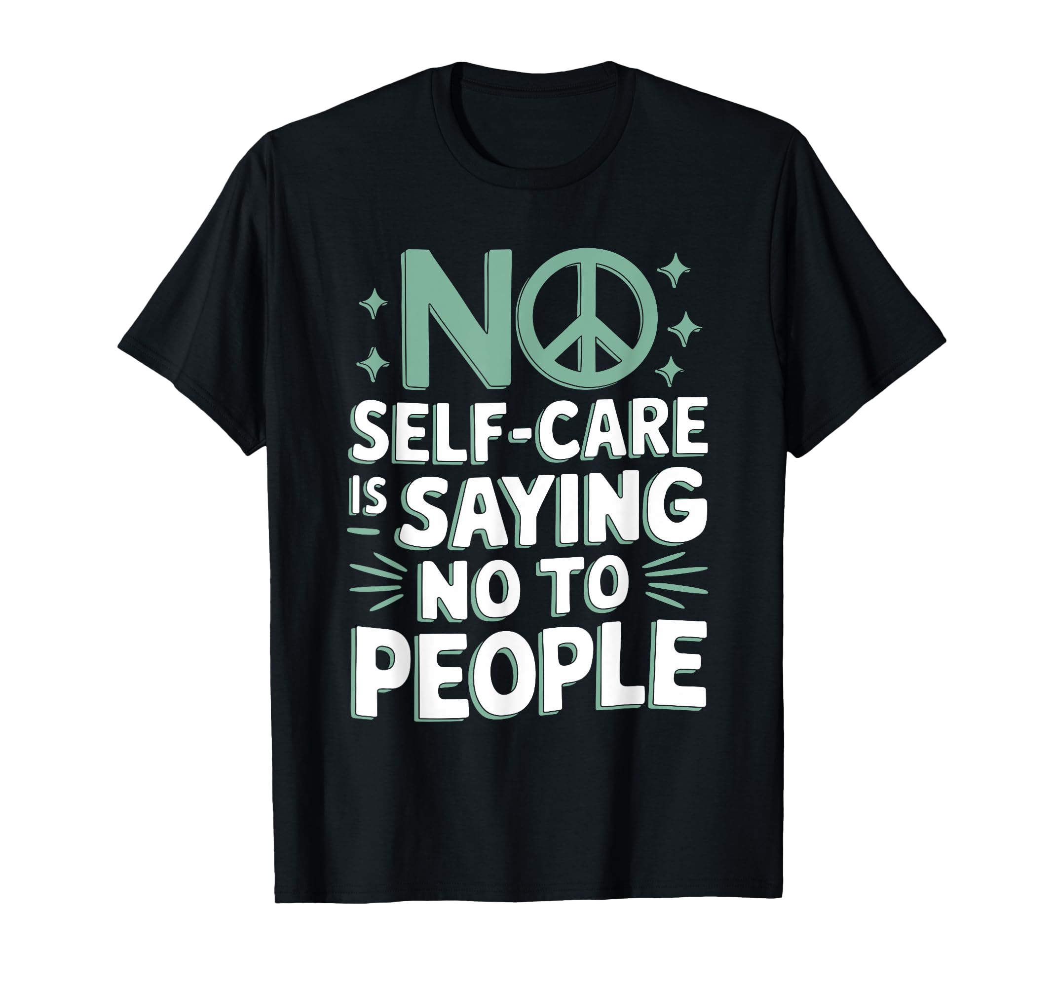 Mindfulness Self Love Self Care T-Shirt - Trendy Graphic for Adults - T-Shirt, Sweatshirt, Hoodie