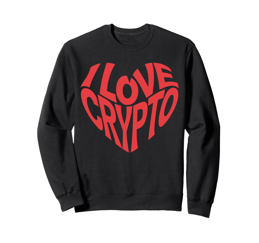 I Love Crypto Heart Typography Sweatshirt - Novelty Apparel Men Women - T-Shirt, Sweatshirt, Hoodie
