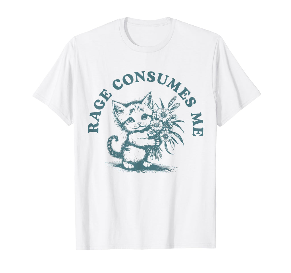 Rage Consumes Me Cat Cat Tees Mental T-Shirt - Minimalist Print Unisex - T-Shirt, Sweatshirt, Hoodie