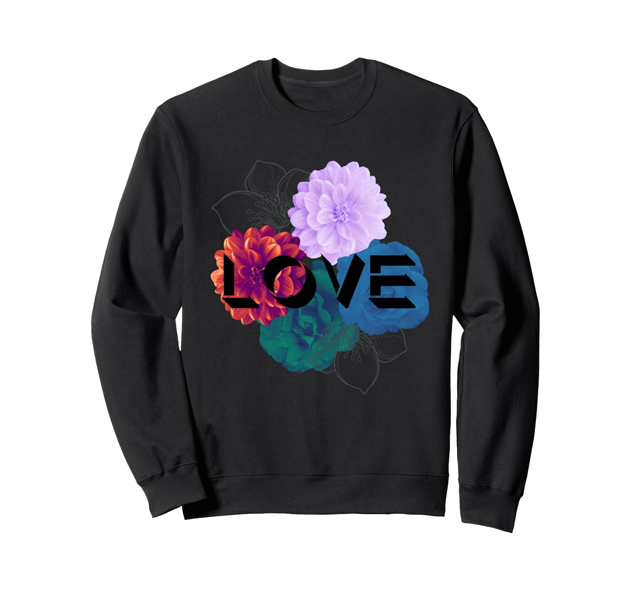 Love Flower Blossom Elegant Text Sweatshirt - Casual Everyday Wear Unisex - T-Shirt, Sweatshirt, Hoodie