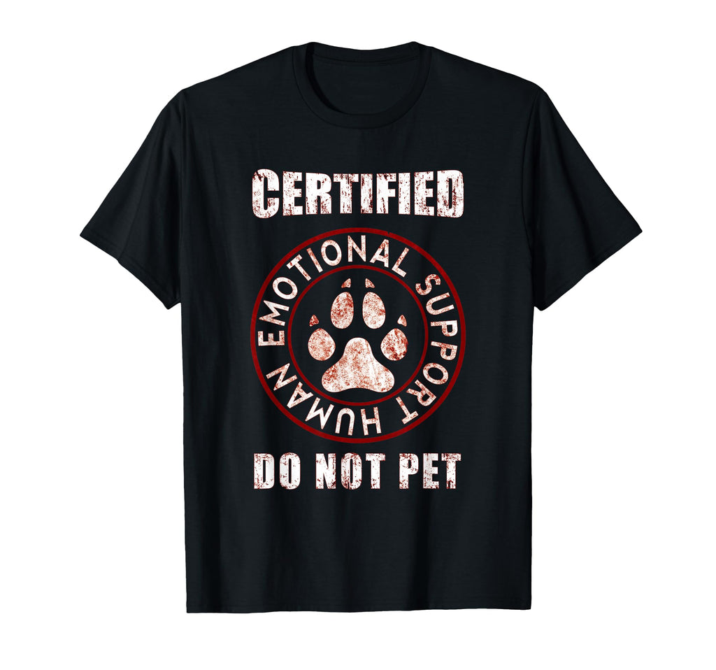 Certified Emotional Support Human Do T-Shirt - Graphic Print for Adults - T-Shirt, Sweatshirt, Hoodie