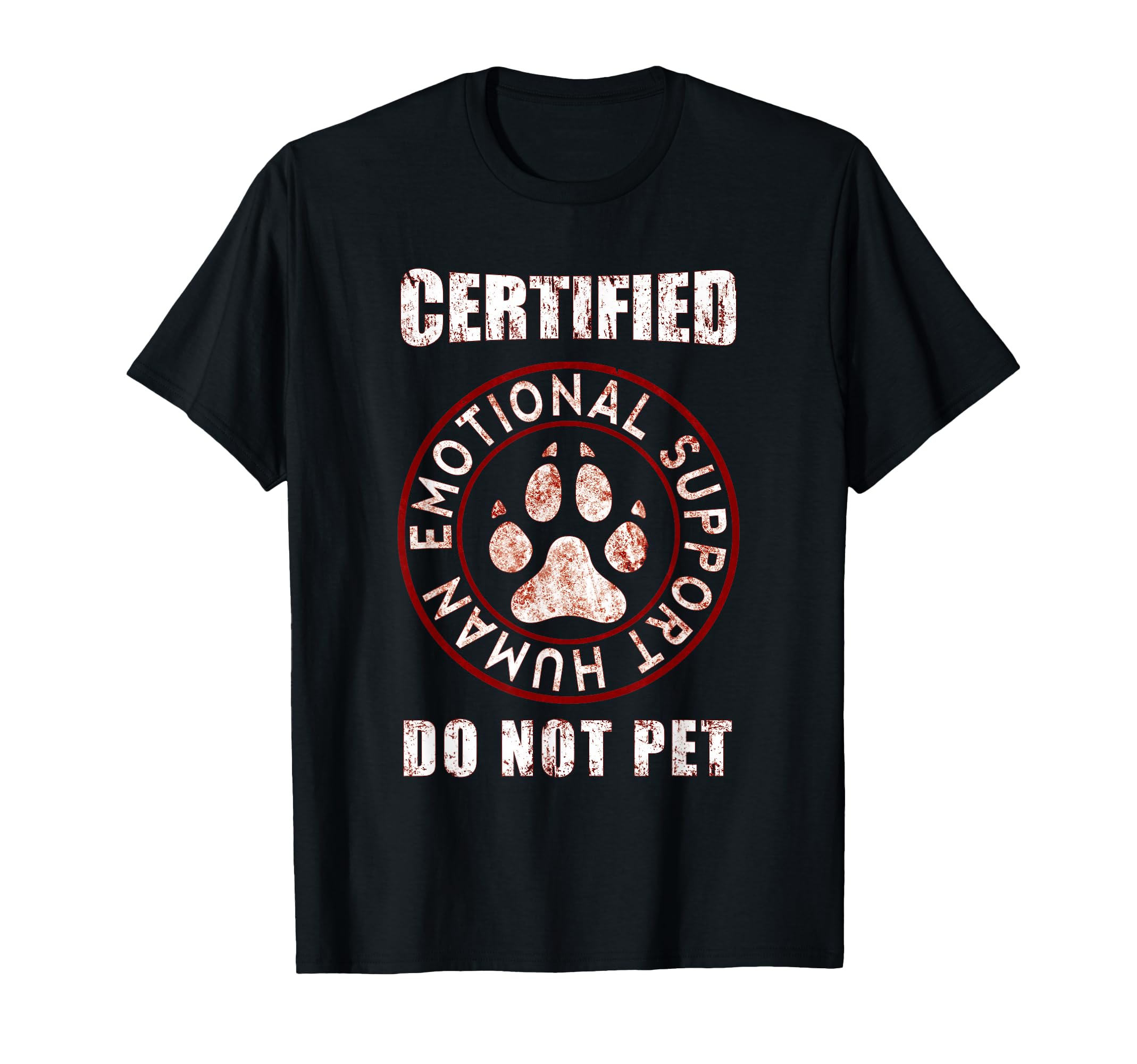 Certified Emotional Support Human Do T-Shirt - Graphic Print for Adults - T-Shirt, Sweatshirt, Hoodie