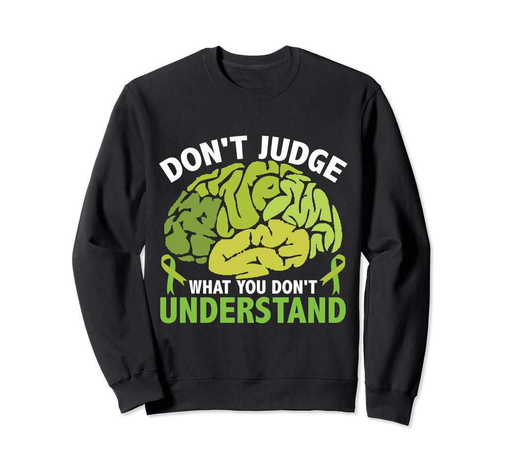 Mental Health Awareness Sweatshirt - Novelty Apparel Unisex - T-Shirt, Sweatshirt, Hoodie