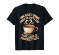 Cant Pour From Empty Cup Self T-Shirt - Casual Everyday Wear Men Women - T-Shirt, Sweatshirt, Hoodie