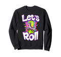 Lets Roll Funny Roller Skate Party Sweatshirt - Trendy Graphic for Adults - T-Shirt, Sweatshirt, Hoodie