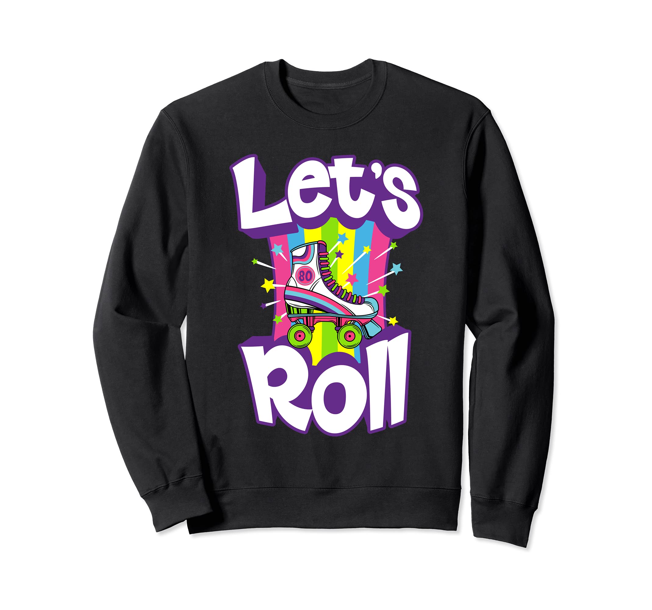 Lets Roll Funny Roller Skate Party Sweatshirt - Trendy Graphic for Adults - T-Shirt, Sweatshirt, Hoodie
