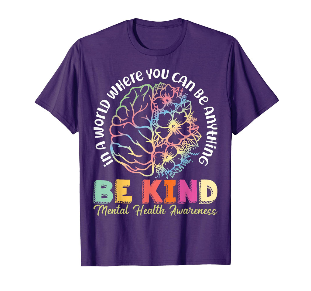 World Where You Can Be Anything Be T-Shirt - Fun Novelty Design Men Women - T-Shirt, Sweatshirt, Hoodie