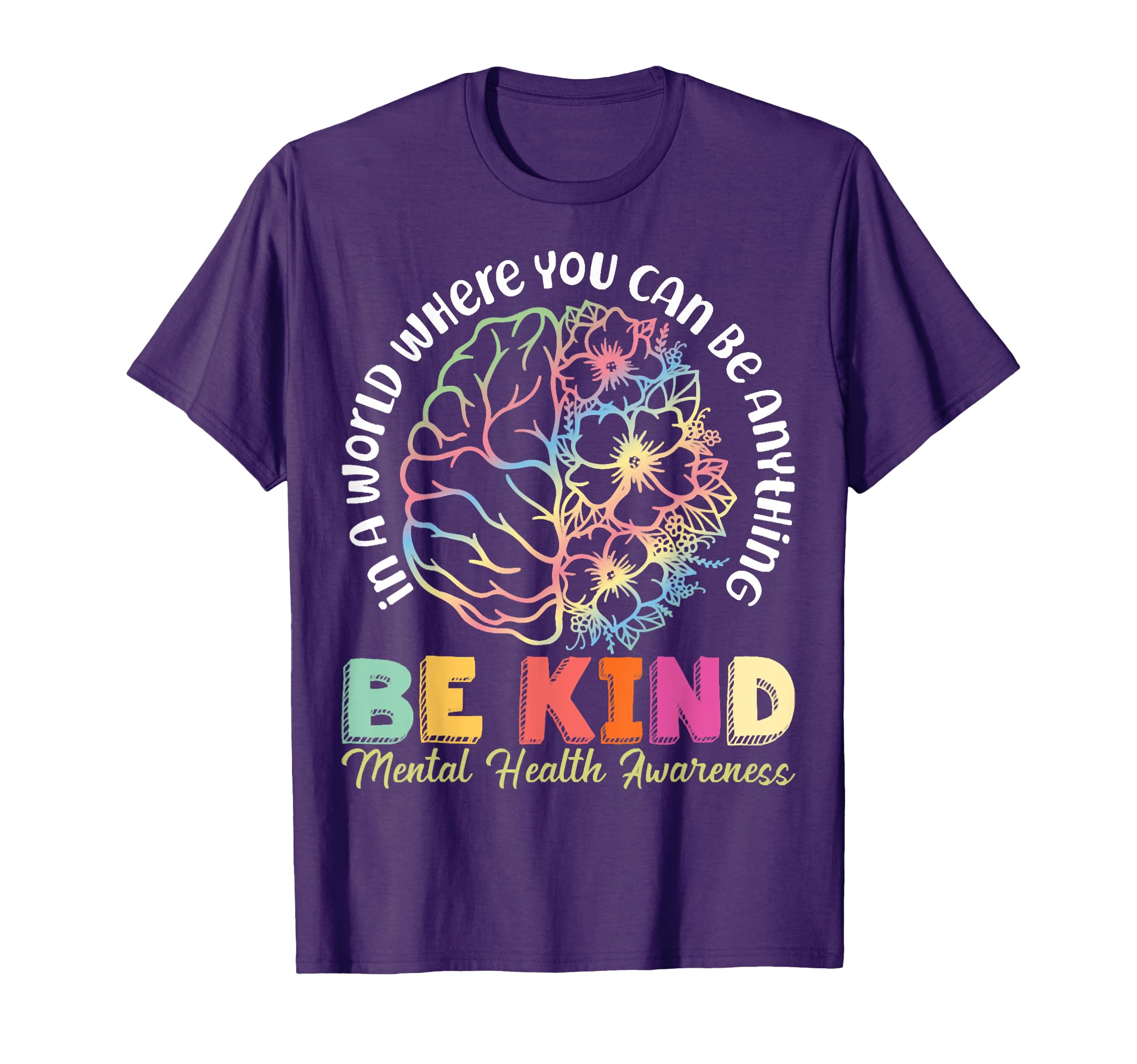 World Where You Can Be Anything Be T-Shirt - Fun Novelty Design Men Women - T-Shirt, Sweatshirt, Hoodie
