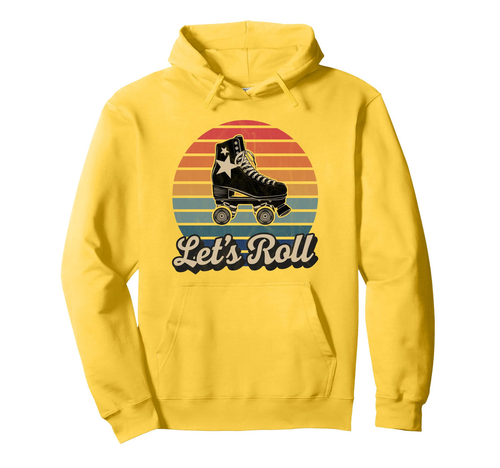 Let S Roll Roller Skating Skater Hoodie - Streetwear Style for Adults - T-Shirt, Sweatshirt, Hoodie