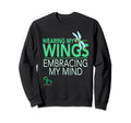 Wearing My Wings Embracing My Mind Sweatshirt - Unique Graphic for Adults - T-Shirt, Sweatshirt, Hoodie