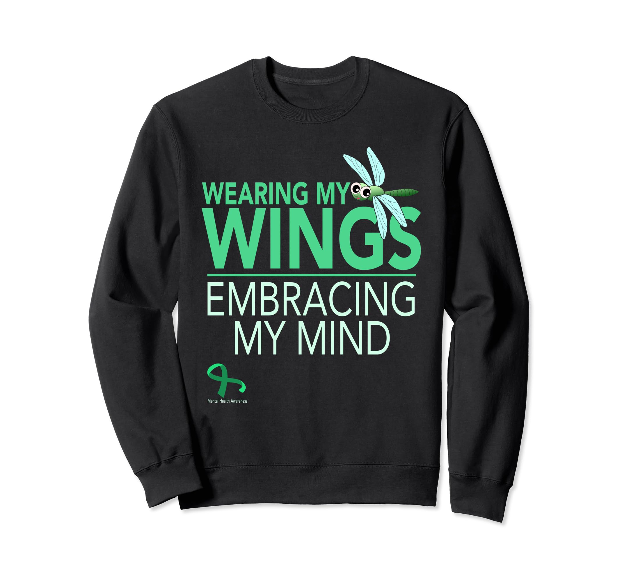 Wearing My Wings Embracing My Mind Sweatshirt - Unique Graphic for Adults - T-Shirt, Sweatshirt, Hoodie