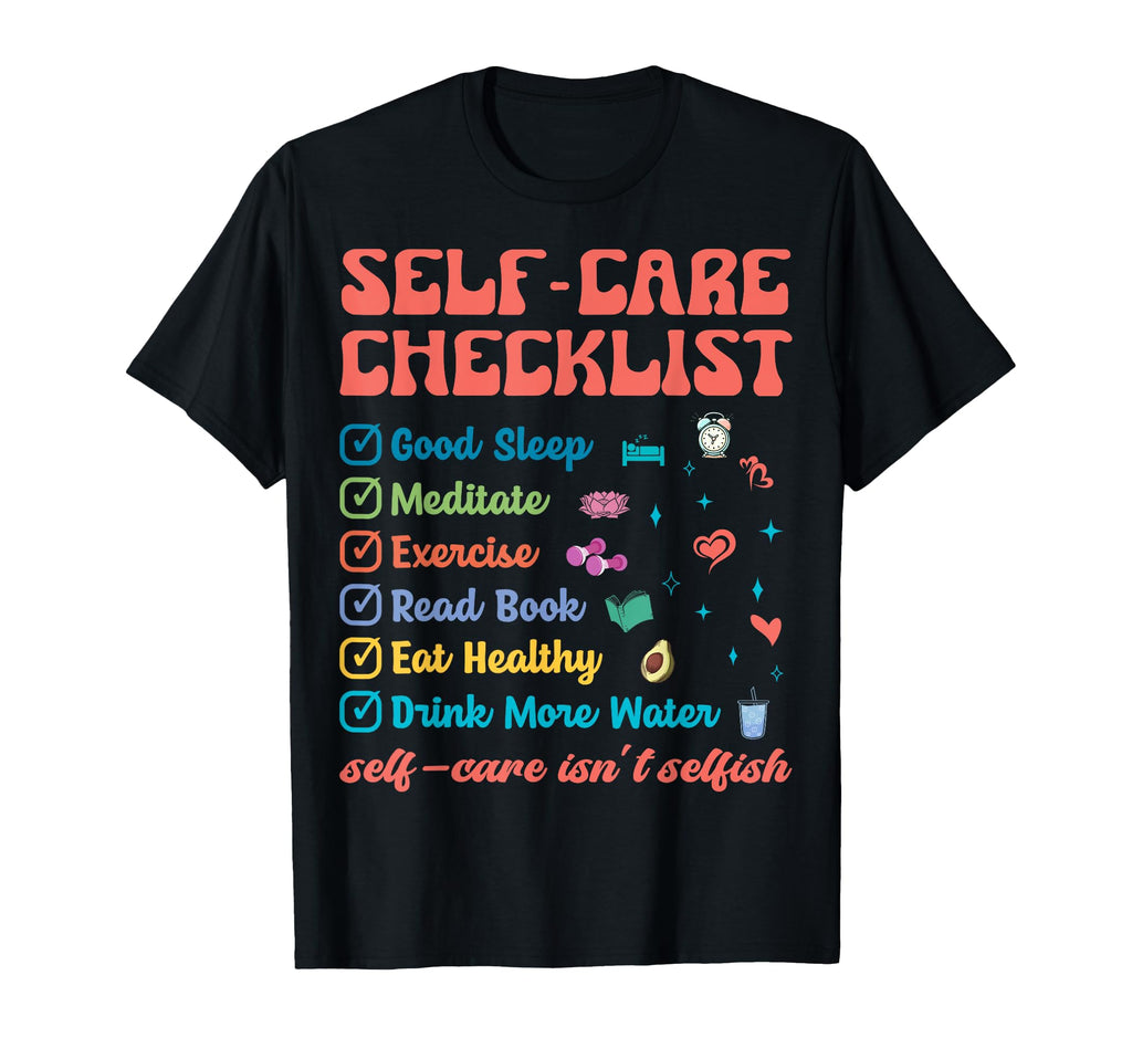 Self Care Isnt Selfish Self Love Promotion T-Shirt - Trendy Graphic Unisex - T-Shirt, Sweatshirt, Hoodie
