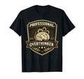 Professional Overthinker Funny Brain Badge T-Shirt - Unique Graphic Unisex - T-Shirt, Sweatshirt, Hoodie