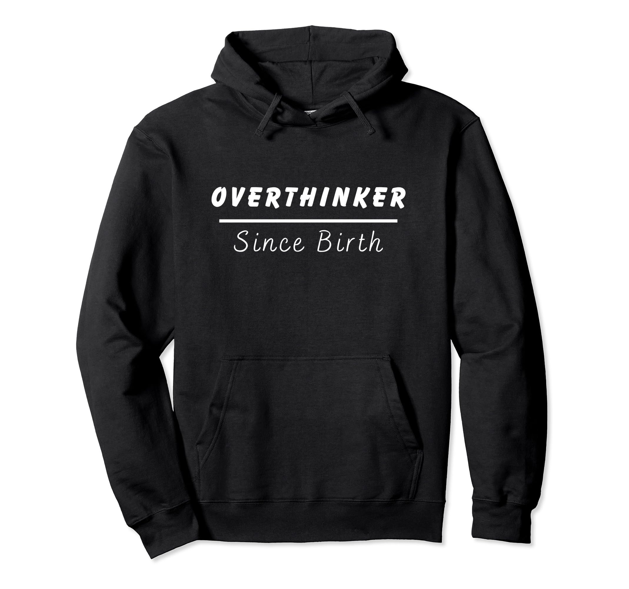 Overthinker Since Birth Hoodie - Aesthetic Graphic for Adults - T-Shirt, Sweatshirt, Hoodie
