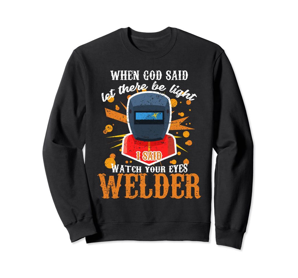 Distressed Funny Welder Sweatshirt - Aesthetic Graphic for Adults - T-Shirt, Sweatshirt, Hoodie