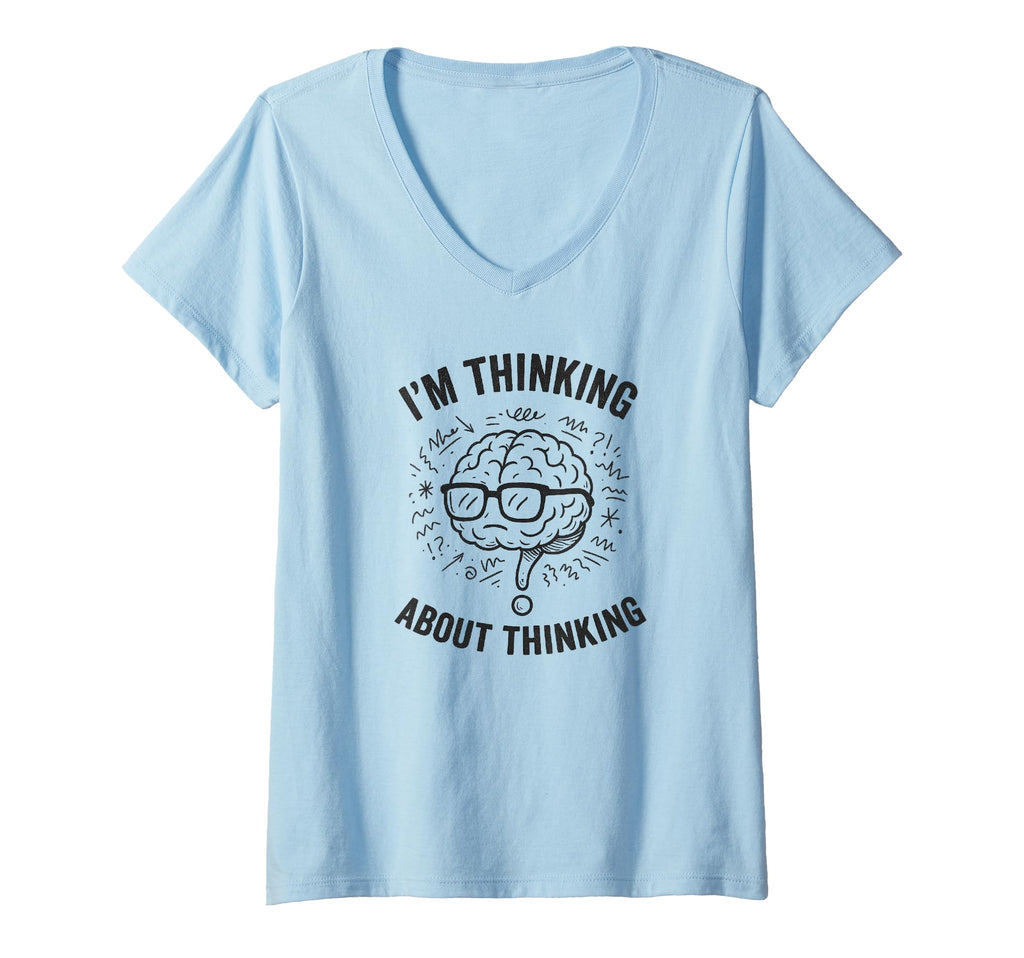 Womens Im Thinking About Thinking T-Shirt - Custom Art Print Men Women - T-Shirt, Sweatshirt, Hoodie