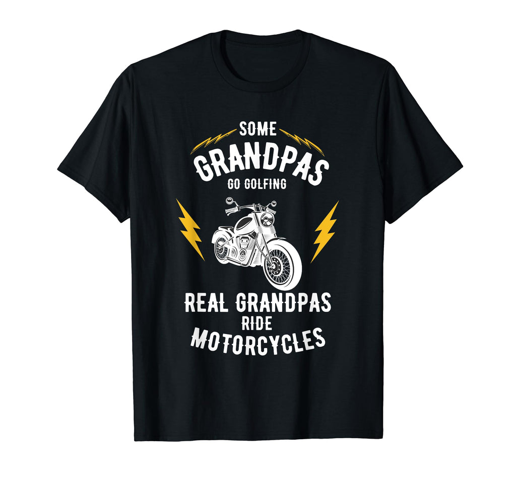 Real Grandpas Ride Motorcycles T-Shirt - Casual Everyday Wear for Adults - T-Shirt, Sweatshirt, Hoodie