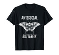 Funny Antisocial Butterfly Beautiful T-Shirt - Aesthetic Graphic Unisex - T-Shirt, Sweatshirt, Hoodie