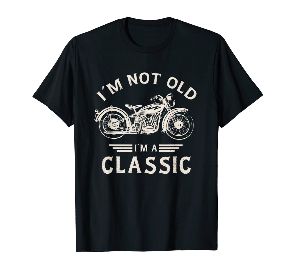 Im Not Old Im Motorbike Motorcycle T-Shirt - Unique Graphic Unisex - T-Shirt, Sweatshirt, Hoodie