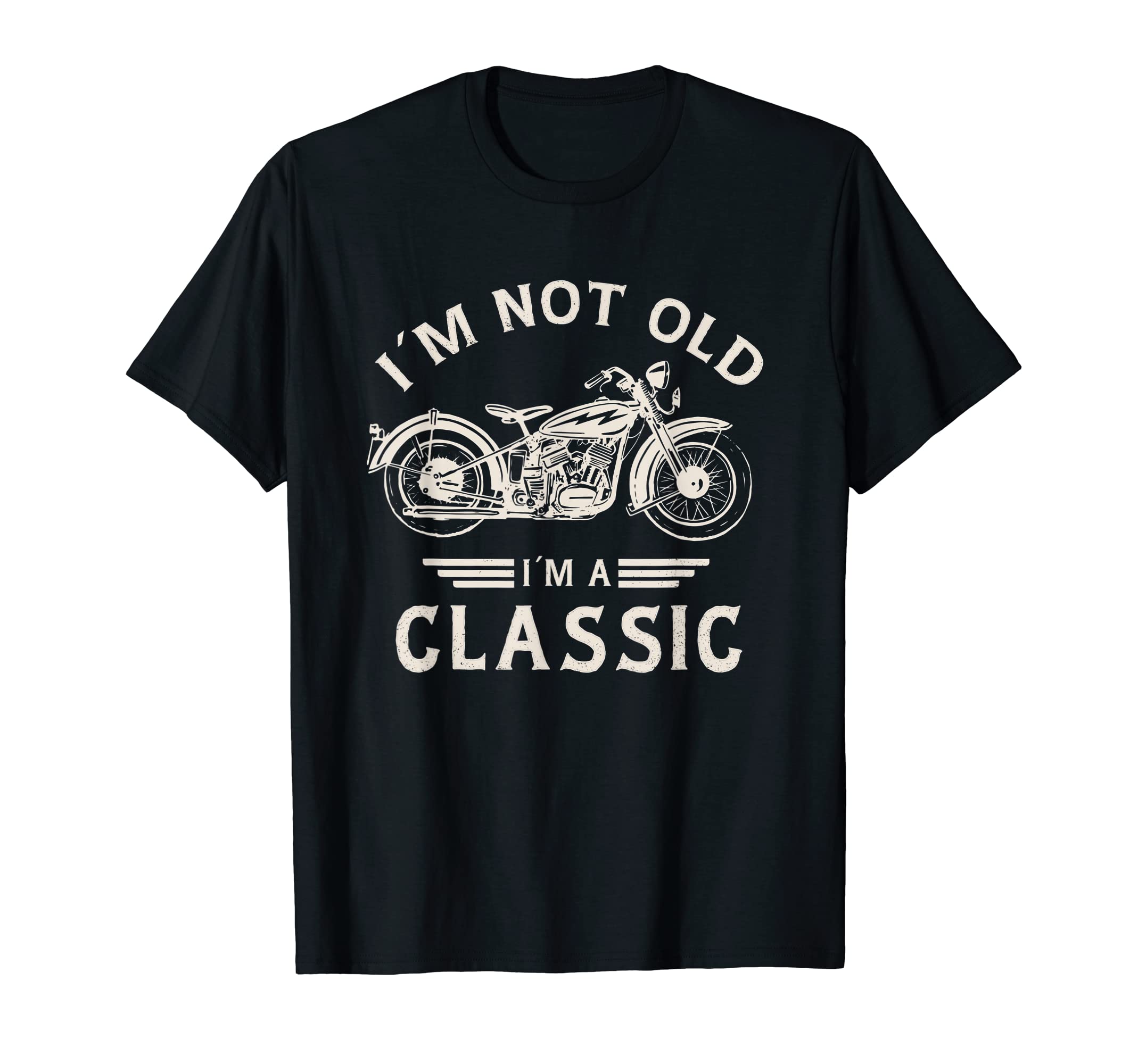 Im Not Old Im Motorbike Motorcycle T-Shirt - Unique Graphic Unisex - T-Shirt, Sweatshirt, Hoodie