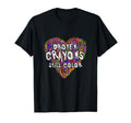 Broken Crayons Still Color T-Shirt - Casual Everyday Wear for Adults - T-Shirt, Sweatshirt, Hoodie