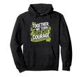 We Turn Fear Into Courage Minority Hoodie - Fun Novelty Design Men Women - T-Shirt, Sweatshirt, Hoodie
