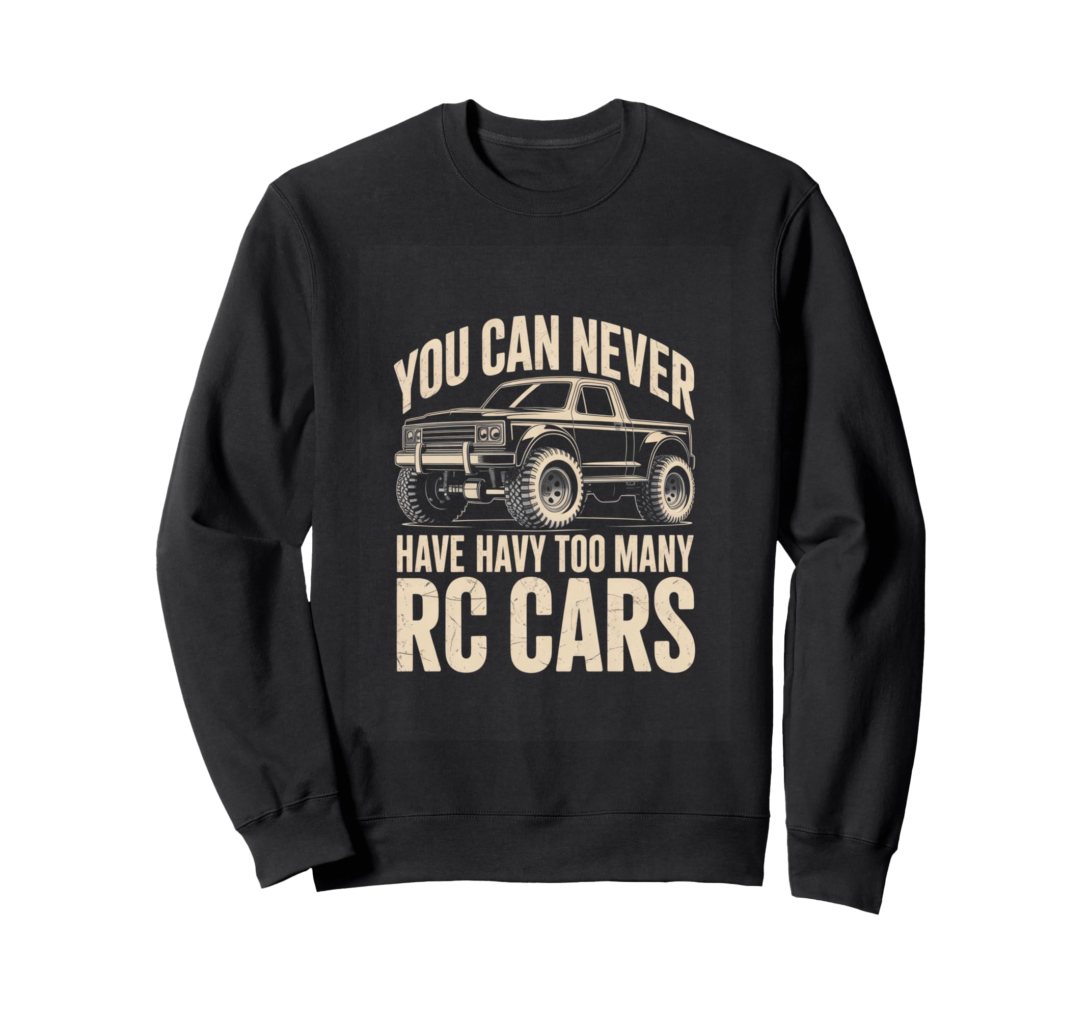 You Can Never Have Havy Too Many Rc Sweatshirt - Trendy Graphic for Adults - T-Shirt, Sweatshirt, Hoodie