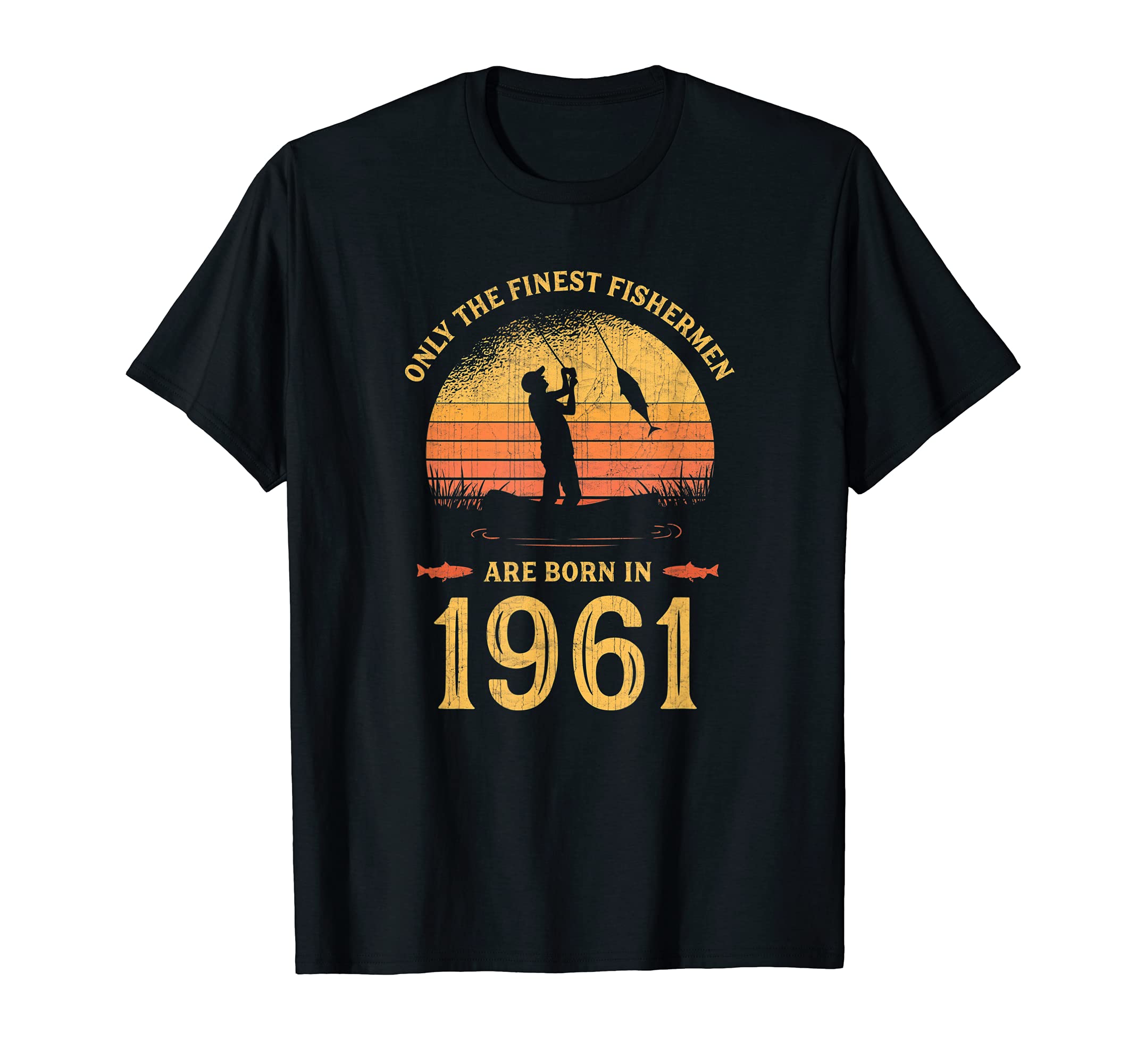 Mens Sunset Fisherman Born 1961 T-Shirt - Casual Everyday Wear Unisex - T-Shirt, Sweatshirt, Hoodie