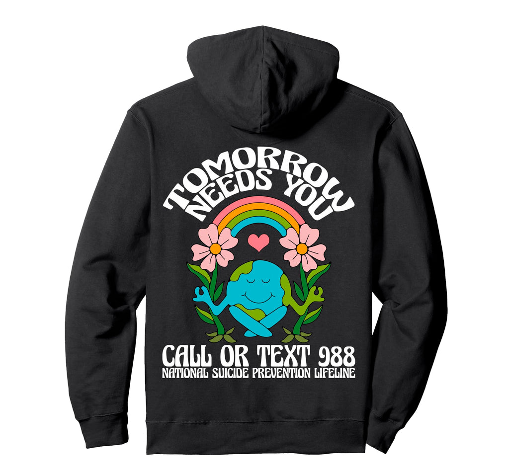 Tomorrow Needs You 988 Suicide Hoodie - Trendy Graphic for Adults - T-Shirt, Sweatshirt, Hoodie