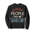 My Favorite People Call Me Grand Sweatshirt - Streetwear Style for Adults - T-Shirt, Sweatshirt, Hoodie