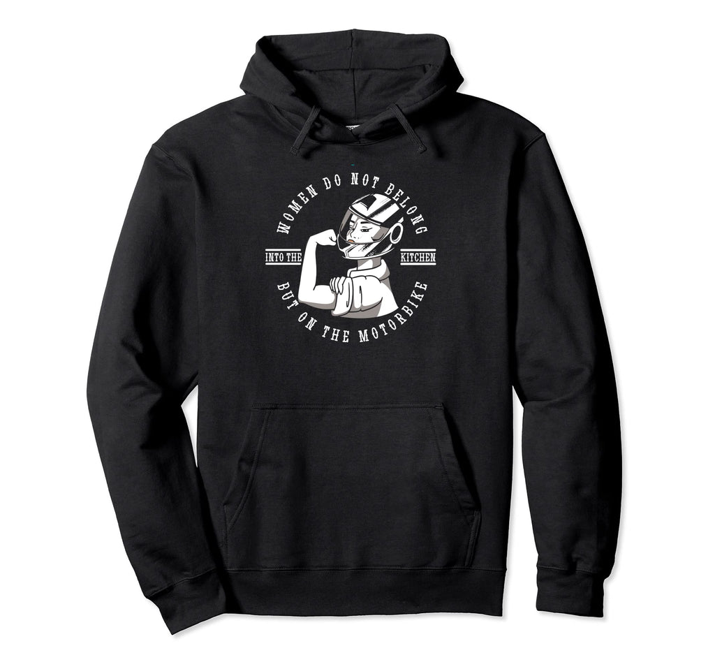 Dont Belong Into Kitchen But Motorcycle Hoodie - Unique Graphic Unisex - T-Shirt, Sweatshirt, Hoodie