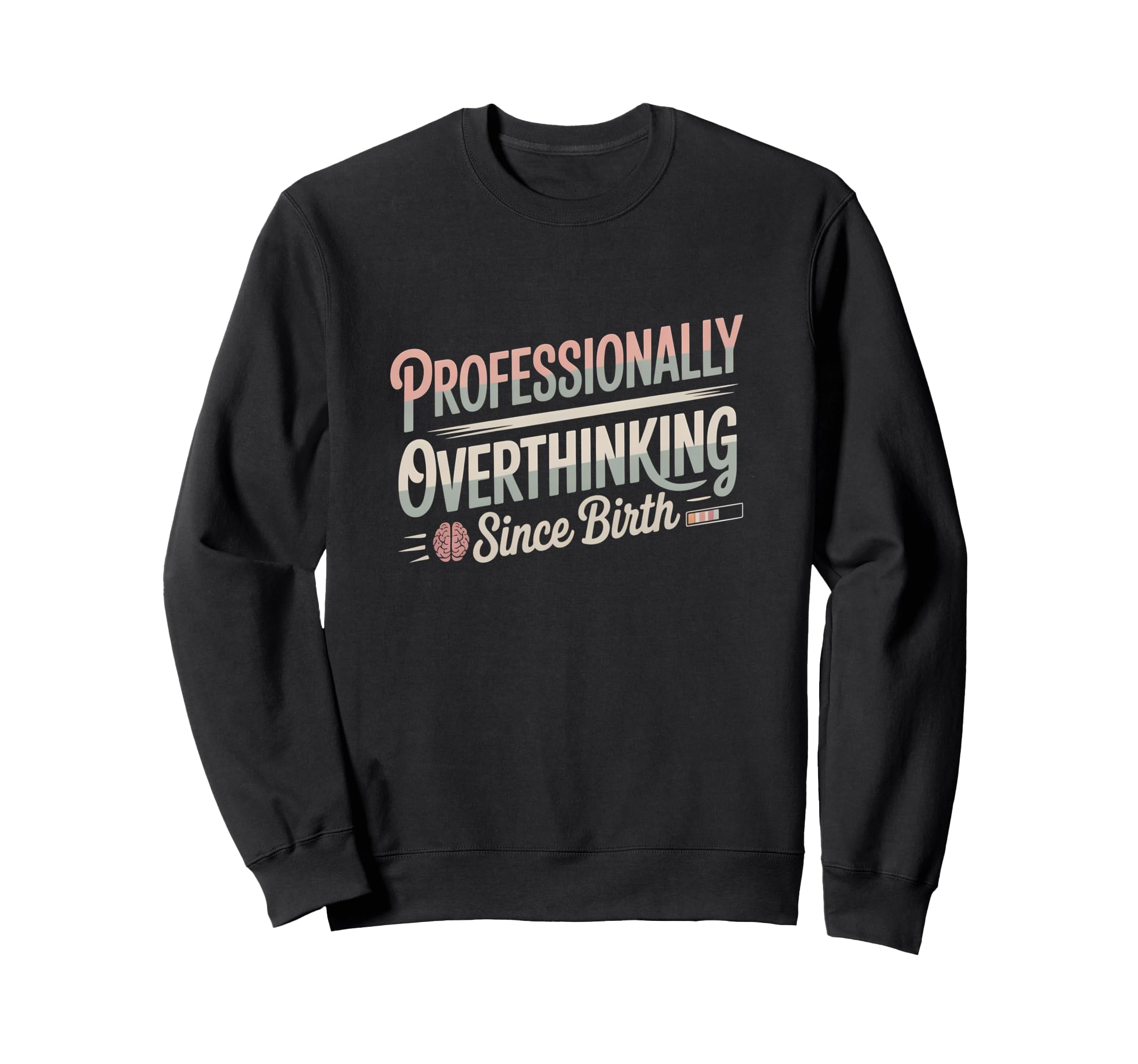 Professional Brooding Since Birth Sweatshirt - Streetwear Style for Adults - T-Shirt, Sweatshirt, Hoodie