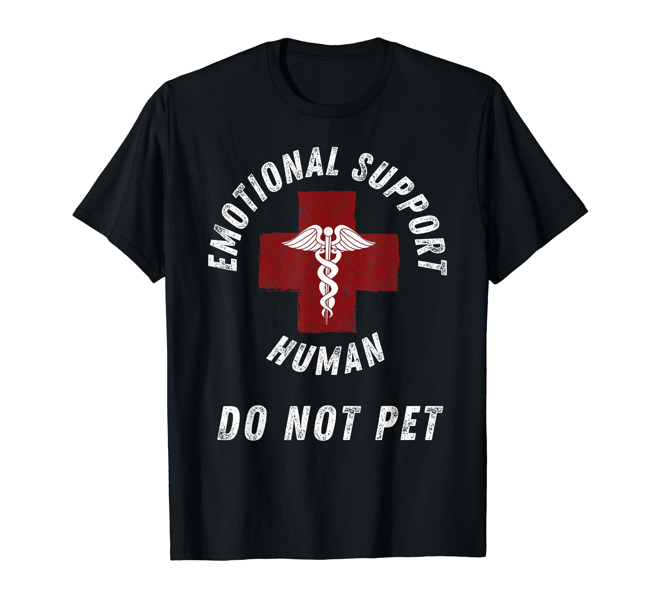 Emotional Support Human Do Not Pet Funny T-Shirt - Graphic Print Unisex - T-Shirt, Sweatshirt, Hoodie
