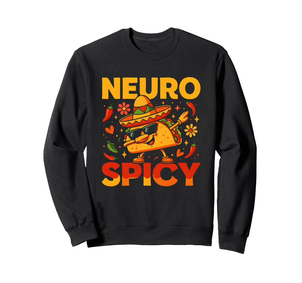 Taco Neuro Spicy Sweatshirt - Trendy Graphic Men Women - T-Shirt, Sweatshirt, Hoodie