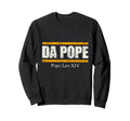 Da Pope Leo Xiv Humour Fiction Sweatshirt - Aesthetic Graphic for Adults - T-Shirt, Sweatshirt, Hoodie