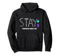 Stay Tomorrow Needs You Suicide Hoodie - Trendy Graphic Men Women - T-Shirt, Sweatshirt, Hoodie