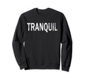 Tranquil Distressed Mindfulness Sweatshirt - Novelty Apparel Unisex - T-Shirt, Sweatshirt, Hoodie