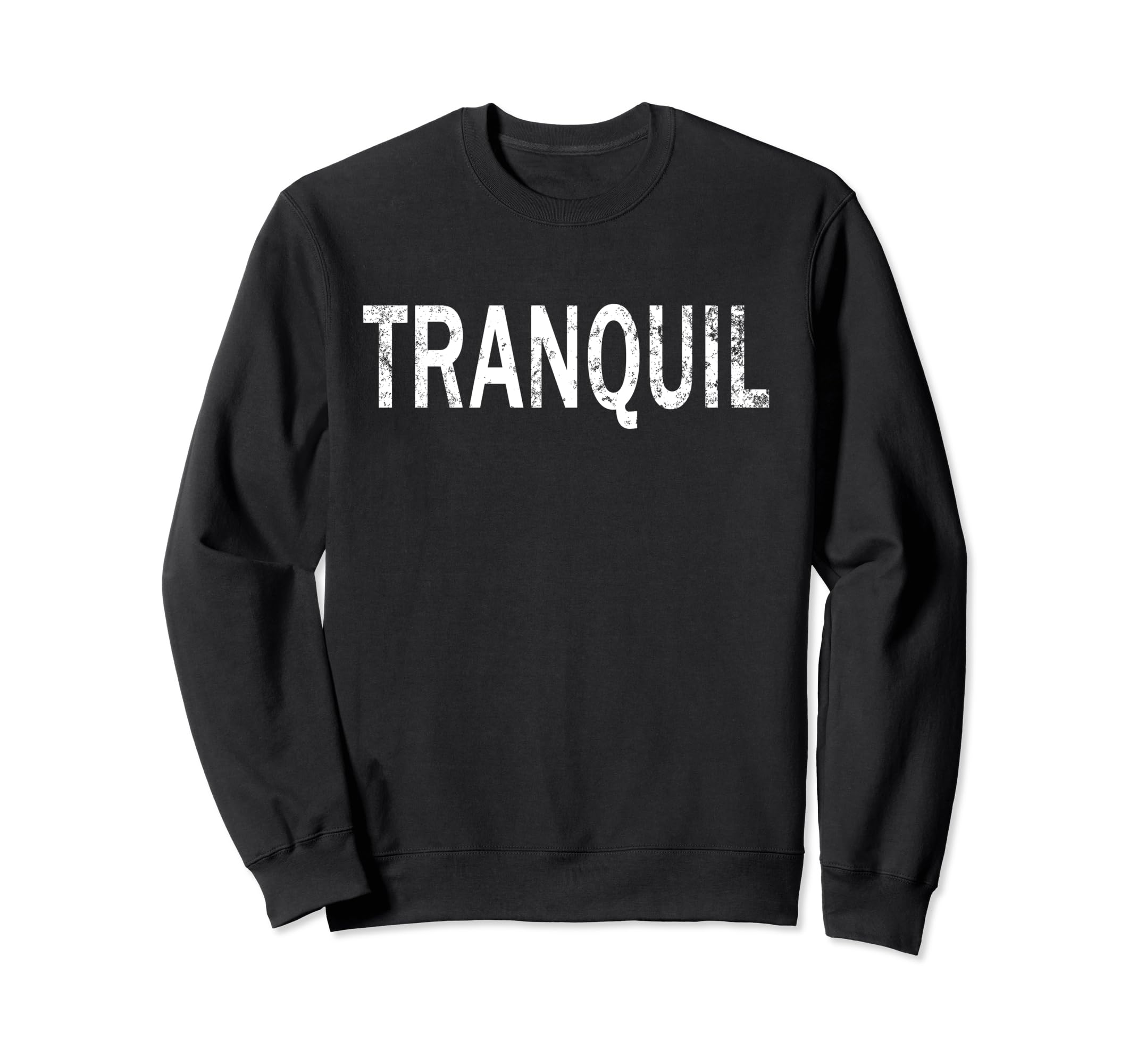 Tranquil Distressed Mindfulness Sweatshirt - Novelty Apparel Unisex - T-Shirt, Sweatshirt, Hoodie