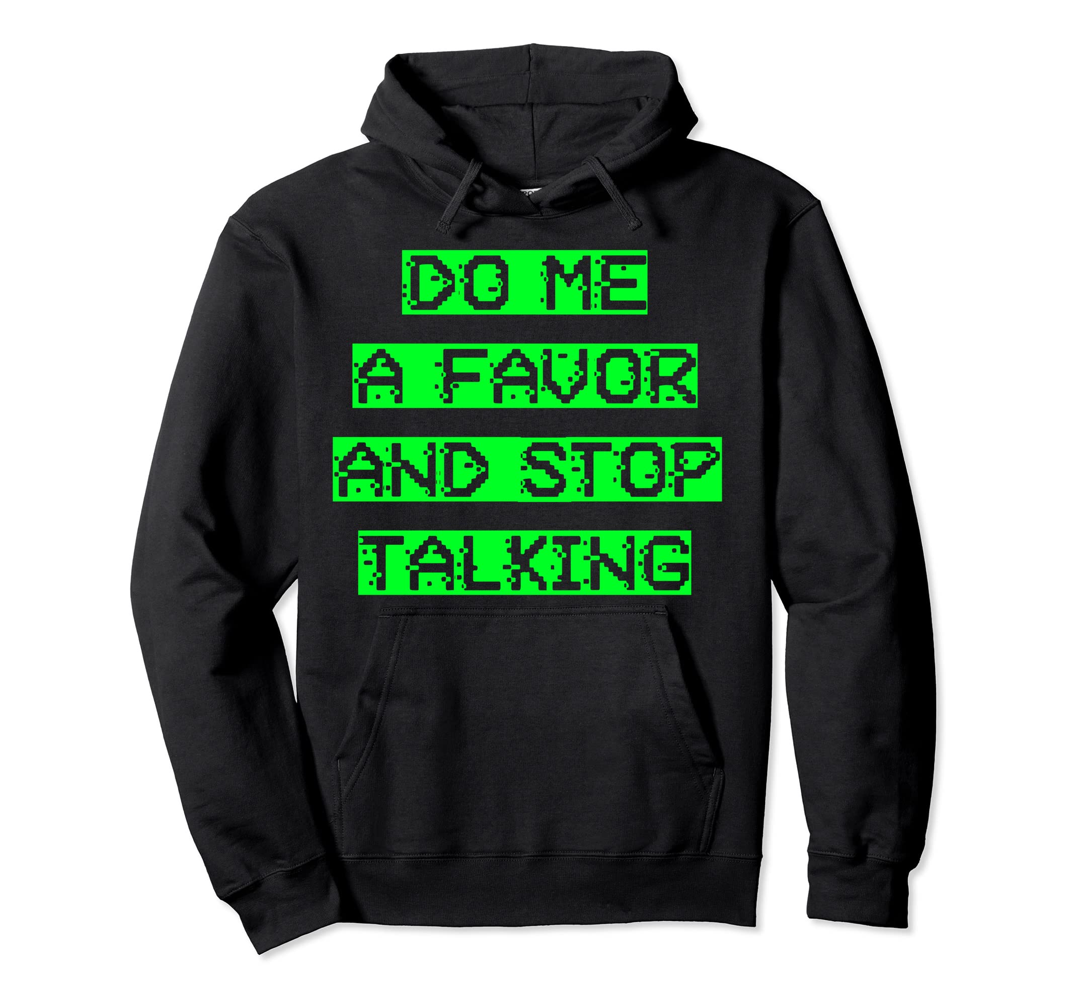 Do Me Favor And Stop Talking Sensory Hoodie - Graphic Print Unisex - T-Shirt, Sweatshirt, Hoodie