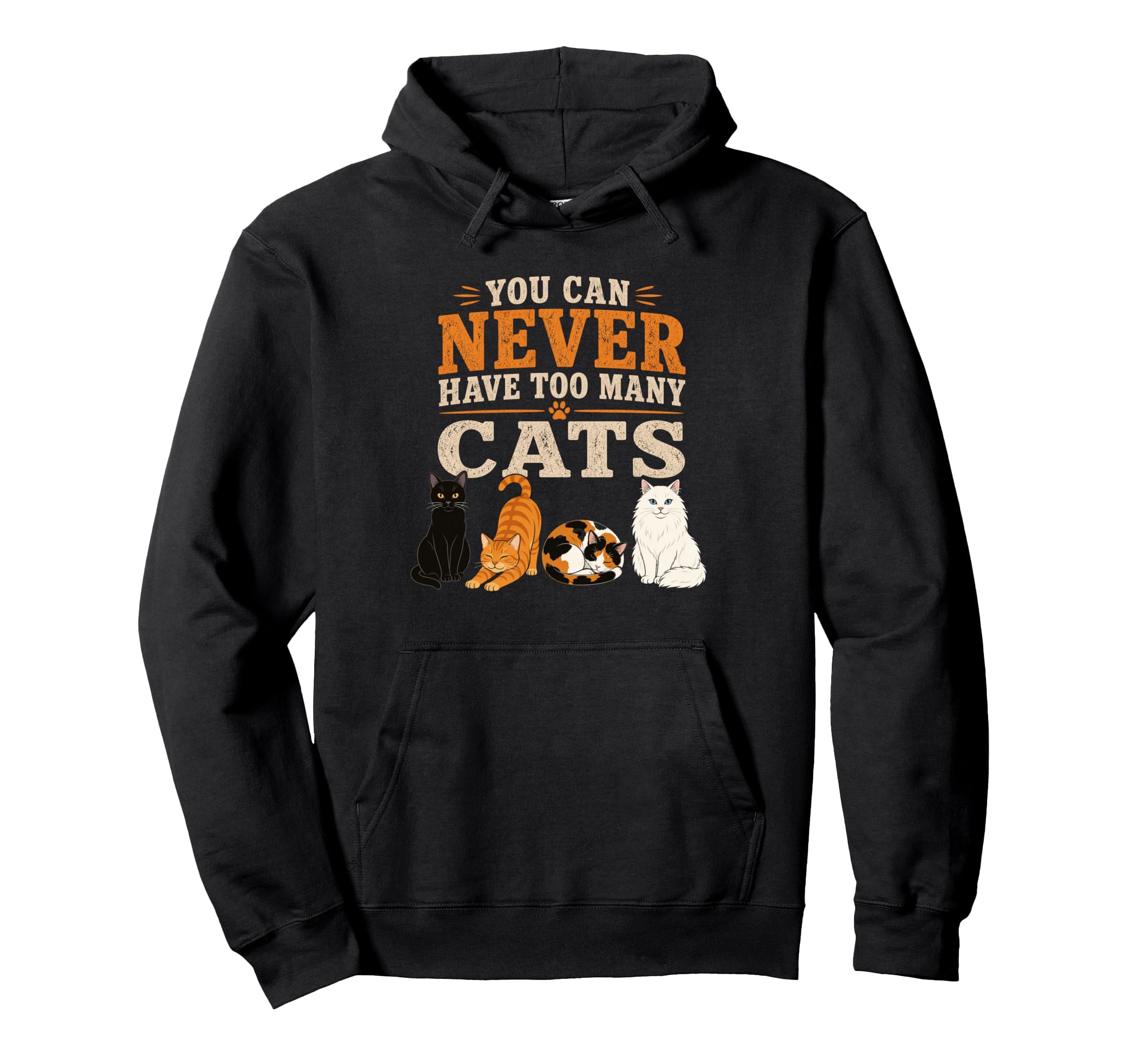 You Can Never Have Too Many Cats Hoodie - Aesthetic Graphic Men Women - T-Shirt, Sweatshirt, Hoodie