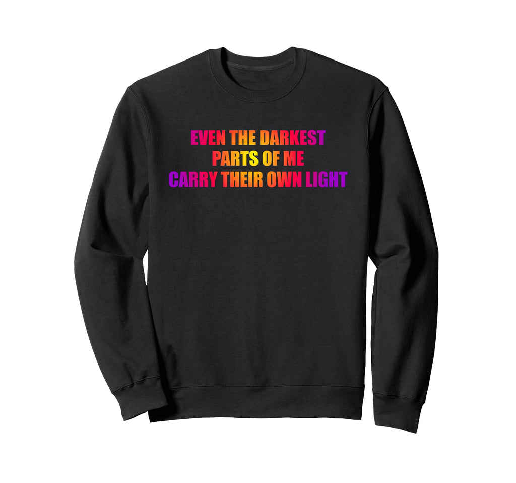 Darkest Part Me Carry Their Own Sweatshirt - Custom Art Print for Adults - T-Shirt, Sweatshirt, Hoodie