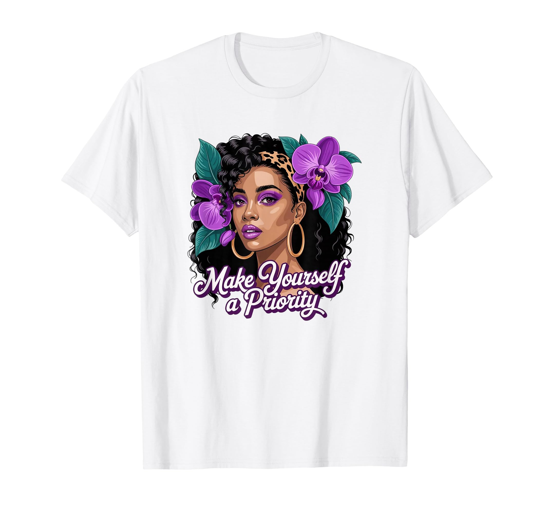 Make Yourself Priority Black Orchid T-Shirt - Fun Novelty Design Men Women - T-Shirt, Sweatshirt, Hoodie