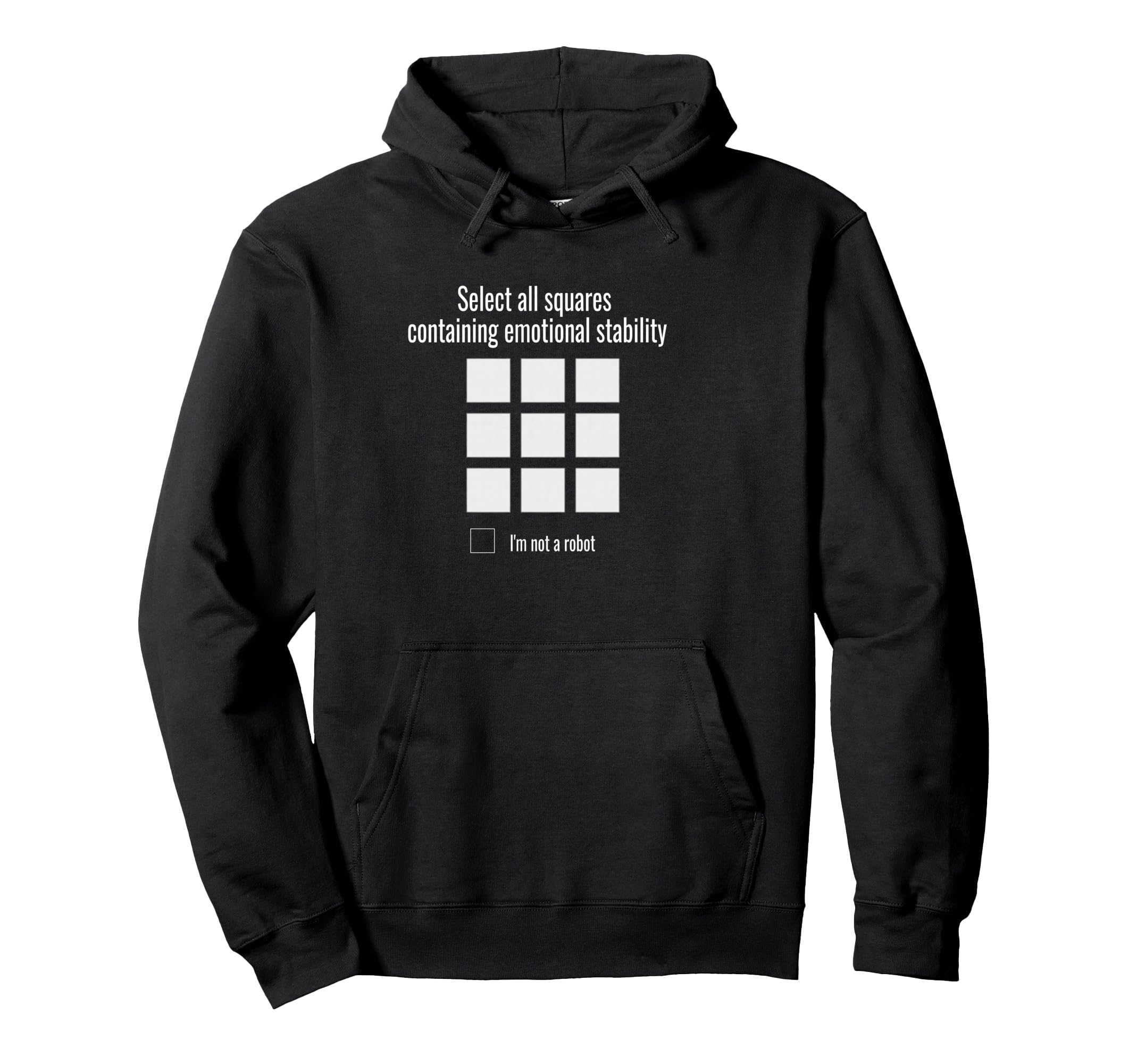 Funny Emotional Stability Sarcastic Hoodie - Graphic Print for Adults - T-Shirt, Sweatshirt, Hoodie