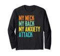 Funny My Neck My Back My Anxiety T-Shirt - Streetwear Style Men Women - T-Shirt, Sweatshirt, Hoodie