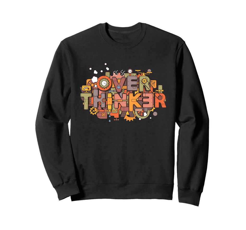 Overthinker Funny Ocd Anxiety And Sweatshirt - Aesthetic Graphic Unisex - T-Shirt, Sweatshirt, Hoodie