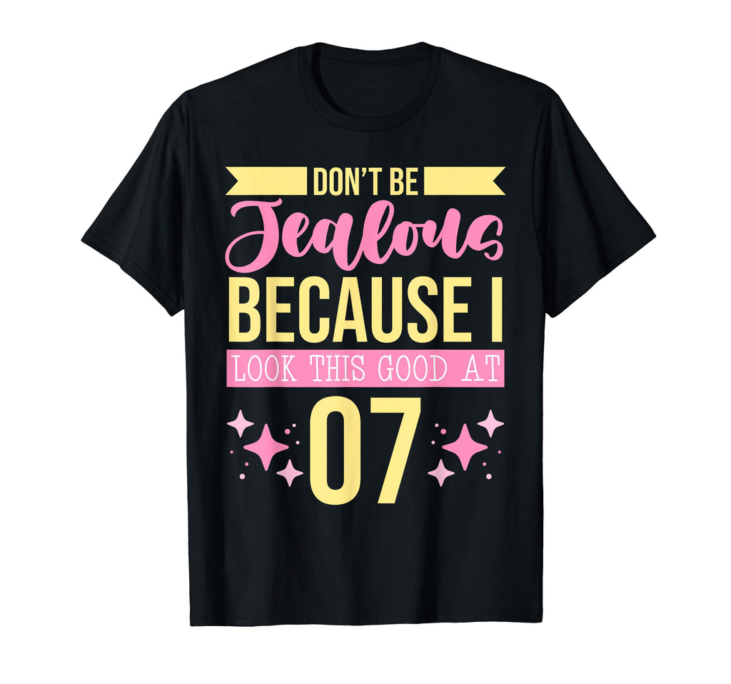 Dont Be Jealous Because I This Good 7 T-Shirt - Graphic Print Men Women - T-Shirt, Sweatshirt, Hoodie